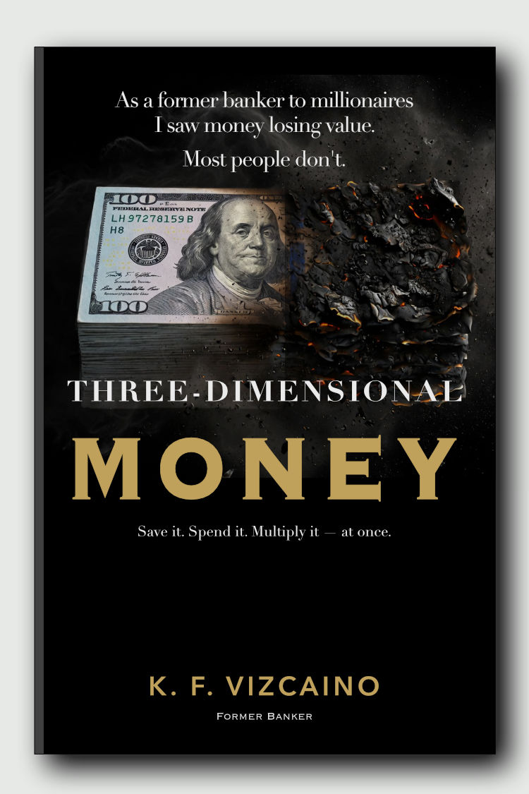 The Three-Dimensional Money manuscript cover by K. F. Vizcaíno — black, white, and gold serif typography over a stack of one hundred dollar bills dissolving into embers.
